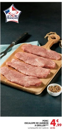 PORC ESCALOPE DE JAMBON A GRILLER LE PORC FRANÇAIS