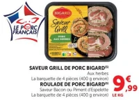 Saveur grill de porc Bigard / Roulade de porc Bigard