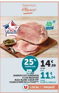 JAMBON CUIT SUPÉRIEUR À L'OS DÉGOUGÉ BLEU-BLANC-CŒUR VPF CHARCUTERIE DE LA THUR