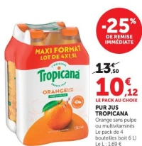 Tropicana Pur Jus Orange sans pulpe ou multivitamines