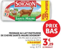 FROMAGE AU LAIT PASTEURISE DE CHEVRE SAINTE-MAURE SOIGNON