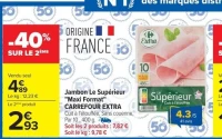 Jambon Le Supérieur "Maxi Format" CARREFOUR EXTRA Cuit à l'étouffée, Sans couenne