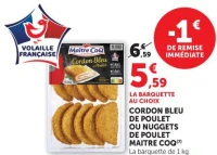 CORDON BLEU OU NUGGETS DE POULET MAITRE COQ