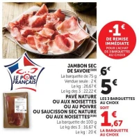Jambon Sec de Savoie ou Pavé Nature ou Saucisson Sec Nature