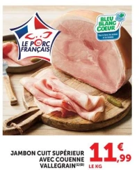JAMBON CUIT SUPÉRIEUR AVEC COUENNE VALLEGRAIN