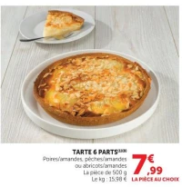 TARTE 6 PARTS Poires/amandes, pêches/amandes ou abricots/amandes
