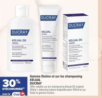 Ducray Gamme Elution et sur les shampooing Kelual