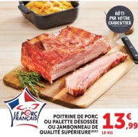 Poitrine de porc ou palette désossée ou jambonneau de qualité supérieure
