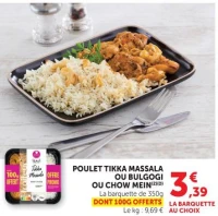 Poulet Tikka Massala ou Bulgogi ou Chow Mein Isali