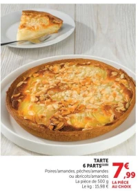TARTE 6 PARTS Poires/amandes, pêches/amandes ou abricots/amandes