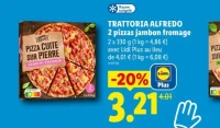 Trattoria Alfredo 2 pizzas jambon fromage