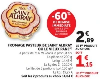 SAINT ALBRAY / LE VIEUX PANÉ Fromage pasteurisé Saint Albray ou Le Vieux Pané