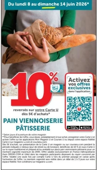 PAIN VIENNOISERIE PÂTISSERIE 10% reversés sur votre Carte U dès 5€ d'achats