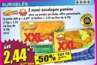 2 maxi escalopes panées porc ou poulet