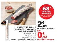 Fuet Extra Nature ou Ibérique ou Poivre Navidul Aoste