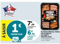 PLATEAU SPECIAL TAPAS OU PLANCHA OU PARTY MAITRE COQ