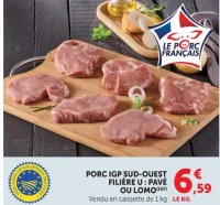 Porc IGP Sud-Ouest Filière U : Pavé ou Lomo