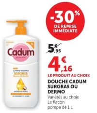 Douche Cadum Surgras ou Dermo