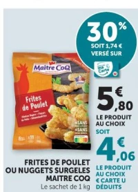 FRITES DE POULET OU NUGGETS SURGELES MAITRE COQ