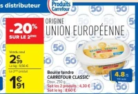 Beurre tendre CARREFOUR CLASSIC'
