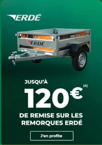 Jusqu'à -120€ sur les remorques Erdé