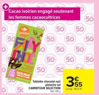 Tablette chocolat noir pistache sel CARREFOUR SELECTION Noir