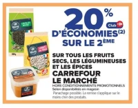 SUR TOUS LES FRUITS SECS, LES LÉGUMINEUSES ET LES ÉPICES CARREFOUR LE MARCHÉ