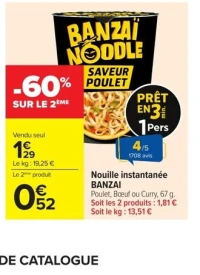 Nouille instantanée BANZAI Poulet, Bœuf ou Curry