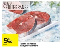 Tranche de Thonine Au rayon Poissonnerie