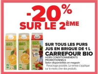 SUR TOUS LES PURS JUS EN BRIQUE DE 1 L CARREFOUR BIO