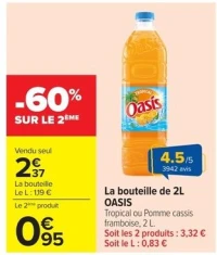 La bouteille de 2L OASIS Tropical ou Pomme cassis framboise