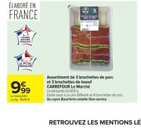 Assortiment de 3 brochettes de porc et 3 brochettes de boeuf CARREFOUR Le Marché