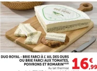 Duo Royal - brie farci à l'ail des ours ou brie farci aux tomates, poivrons et romarin