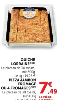Quiche lorraine, pizza jambon fromage ou 4 fromages Sapresti