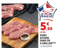 Porc échine sans os à griller Le Porc Français