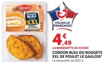 Cordon bleu ou nuggets XXL de poulet Le Gaulois