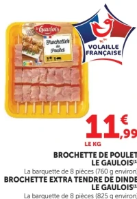 Brochette de poulet ou Brochette extra tendre de dinde Le Gaulois