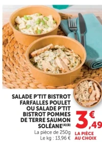 Salade P'tit Bistrot Farfalles Poulet ou Salade P'tit Bistrot Pommes de Terre Saumon Soléane