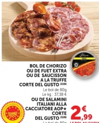 Bol de chorizo ou de fuet extra ou de saucisson à la truffe Corte Del Gusto ou de salamini italiani alla cacciatore AOP Corte Del Gusto