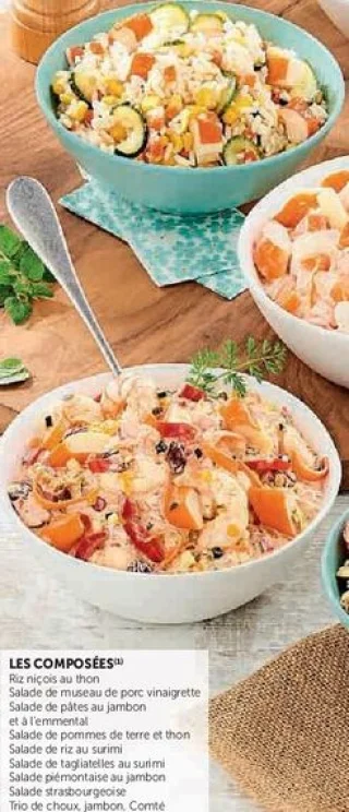Les Salades Composées: Riz niçois au thon, Salade de museau de porc, Salade de pâtes, Salade de pommes de terre, Salade de riz, Salade de tagliatelles, Salade piémontaise, Salade strasbourgeoise, Trio de choux