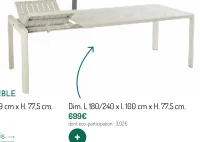 Table extensible Dim. L 180/240 x l. 100 cm x H. 77,5 cm.