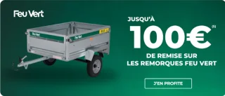 Jusqu'à 100€ de remise sur les remorques FEU VERT