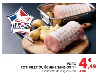 Roti filet ou échine sans os Porc Le Porc Français