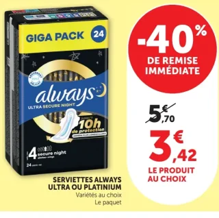 Serviettes Always Ultra ou Platinium