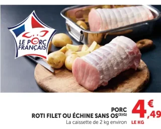 Rôti filet ou échine sans os Porc Le Porc Français