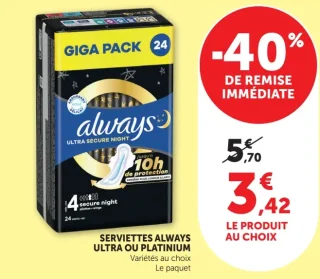 Serviettes Always Ultra ou Platinium