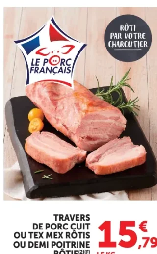 Travers de porc cuit ou Tex Mex rôtis ou demi poitrine rôtie