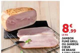 JAMBON FUMÉ GRILL OU JAMBON CŒUR DE BRAISE A GRILLER
