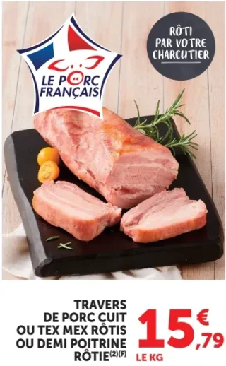 TRAVERS DE PORC CUIT OU TEX MEX RÔTIS OU DEMI POITRINE RÔTIE