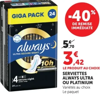Serviettes Always Ultra ou Platinum